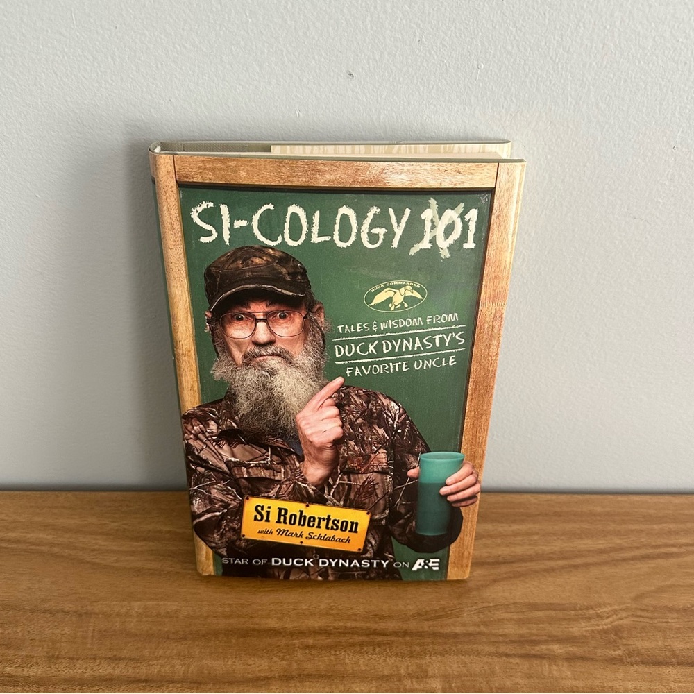 SI-COLOGY SI ROBERTSON DUCK DYNASTY HARDCOVER BOOK